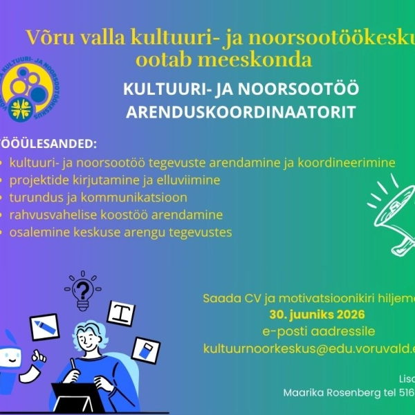 Võru valla kultuuri- ja noorsootöökeskus võtab tööle kultuuri- ja noorsootöö arenduskoordinaatori